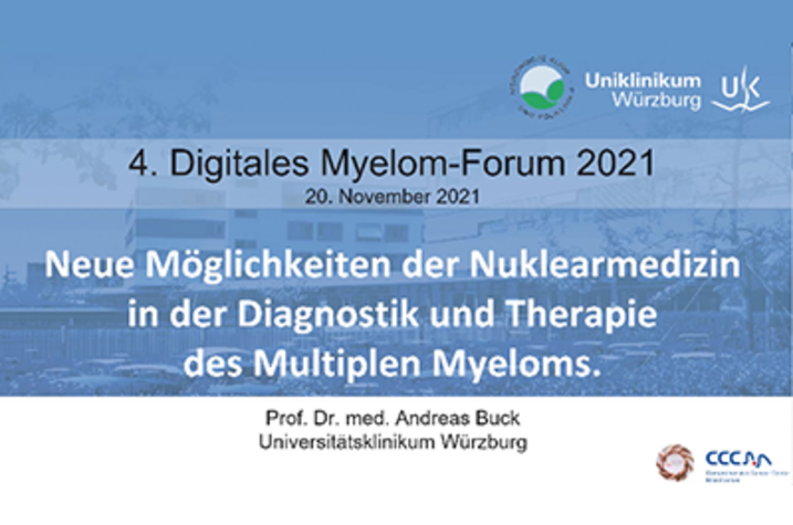 Vorschaubild 4. Digitales Myelom Forum – Neue Möglichkeiten der Nuklearmedizin in der Diagnostik und Therapie des Multiplen Myeloms (Prof. Dr. med. Andreas Buck)