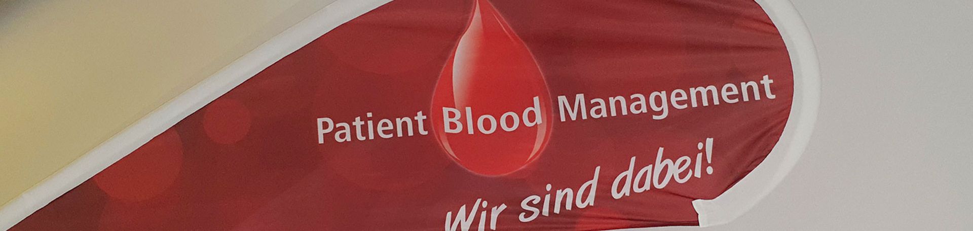 Patient Blood Management, Bild: S-Krummer Schild Patient Blood Management, Bild: S-Krummer